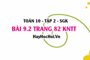 Bài 9.2 trang 82 Toán 10 tập 2 Kết nối tri thức